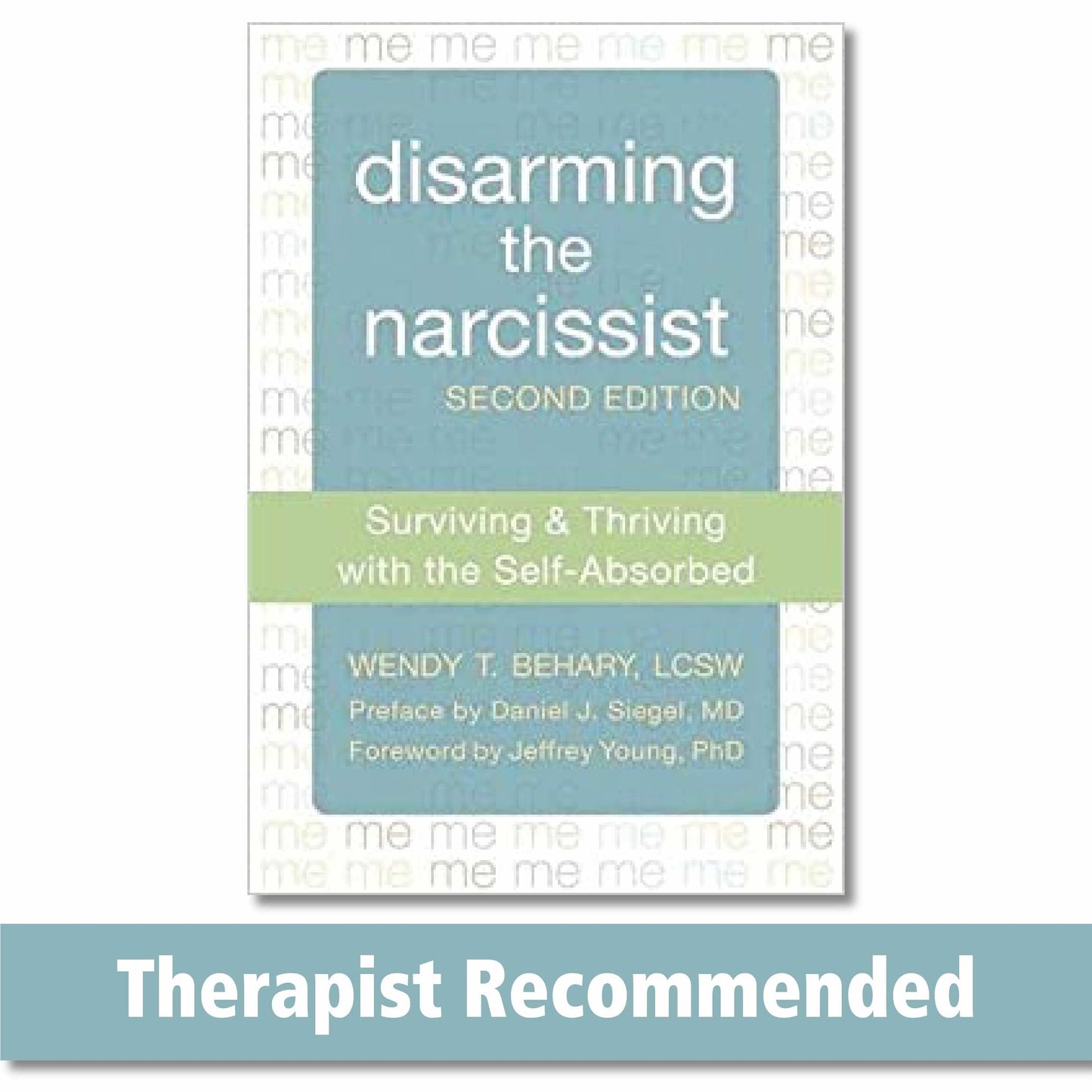 Disarming the Narcissist: Surviving and Thriving with the Se