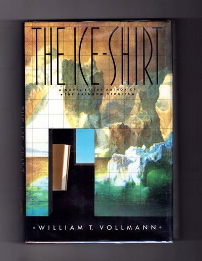 The Ice-shirt (Seven Dreams) by Vollmann, William