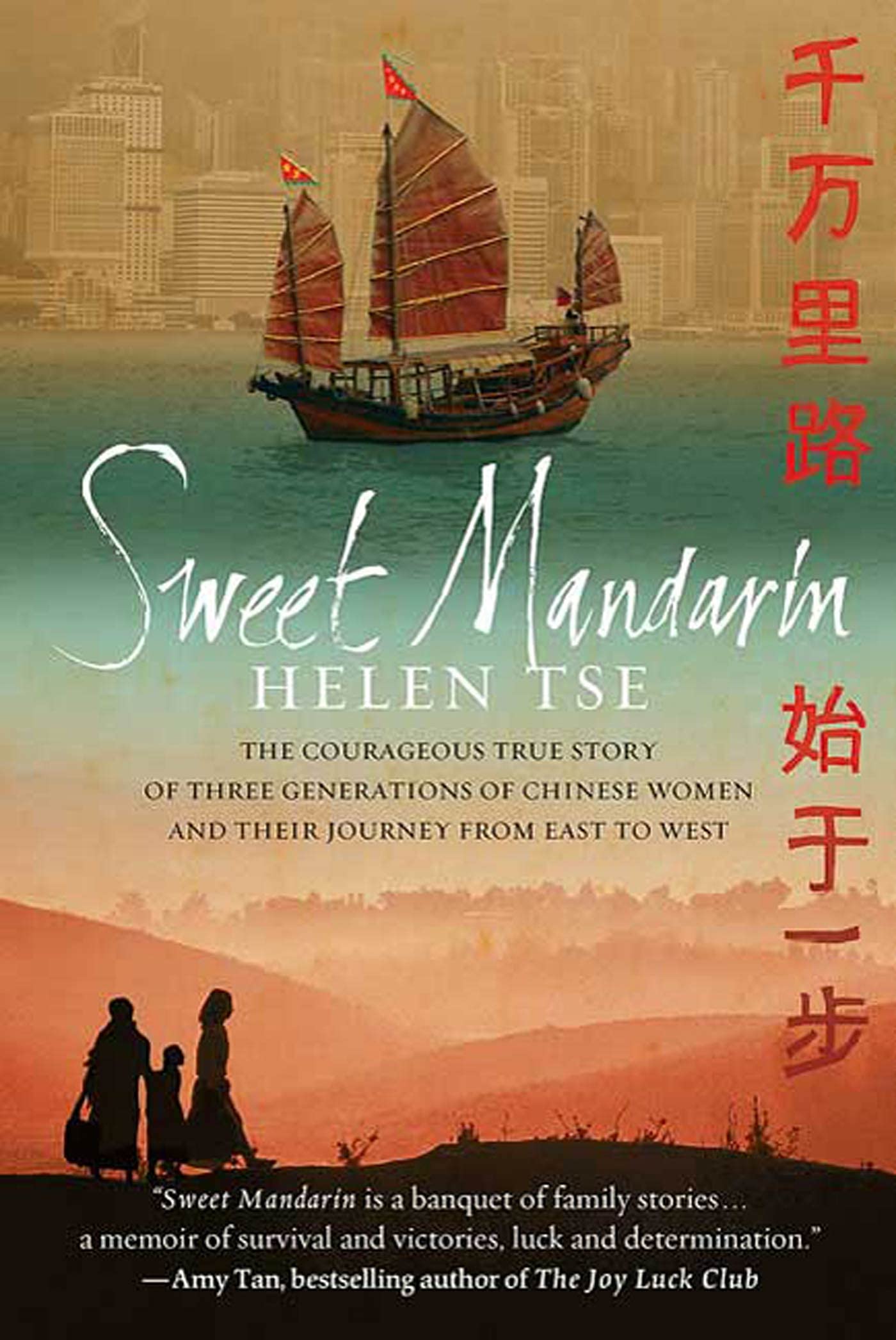 Sweet Mandarin: The Courageous True Story of Three Generations of Chinese Women and Their Journey from East to West