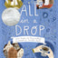 All in a Drop: How Antony van Leeuwenhoek Discovered an Invisible World
