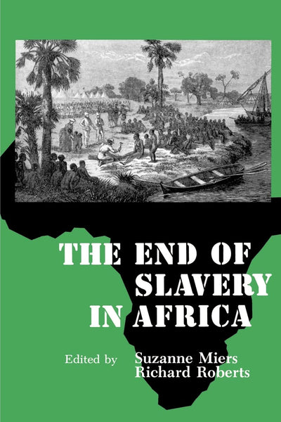 The End of Slavery in Africa