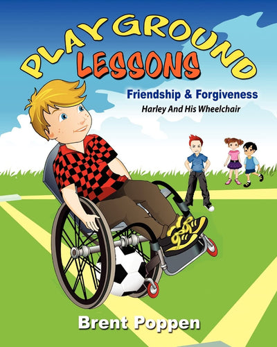 Playground Lessons-Friendship and Forgiveness: Harley and His Wheelchair