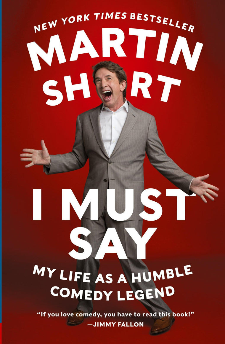 I Must Say: My Life As a Humble Comedy Legend