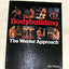 Bodybuilding: The Weider Approach