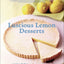 Luscious Lemon Desserts: (Dessert Cookbook, Lemon Dessert Recipes)