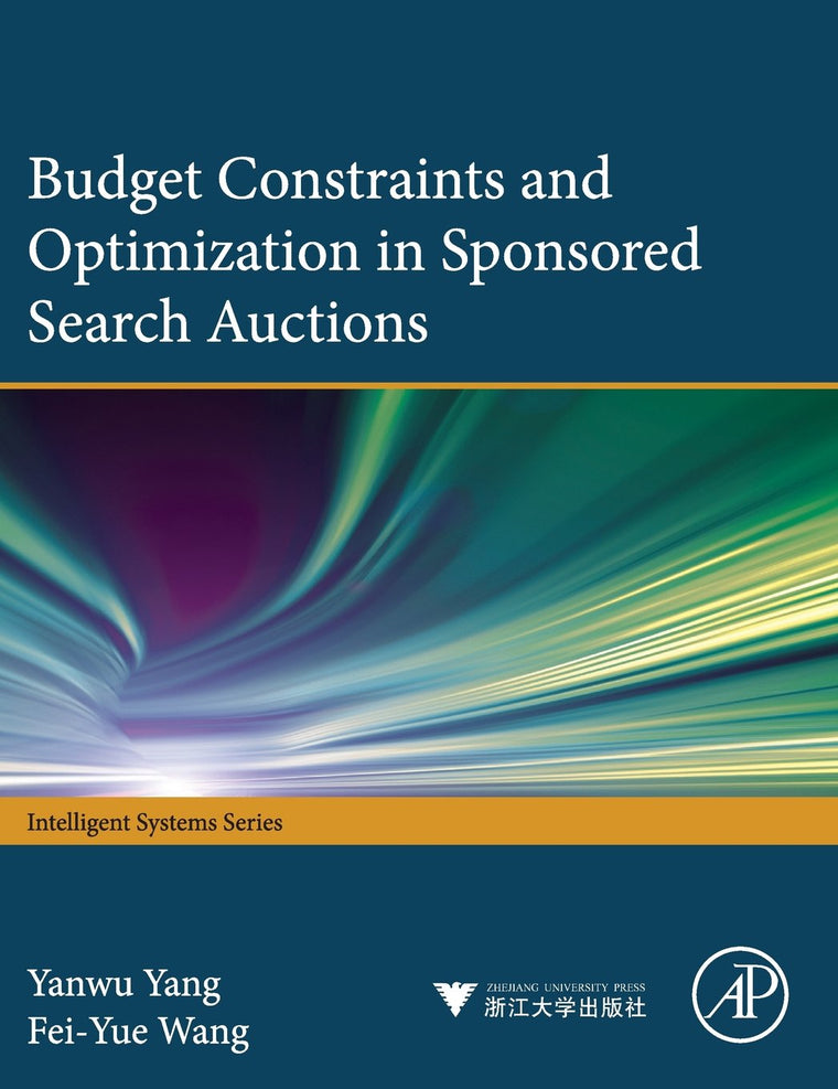 Budget Constraints and Optimization in Sponsored Search Auctions (Intelligent Systems)