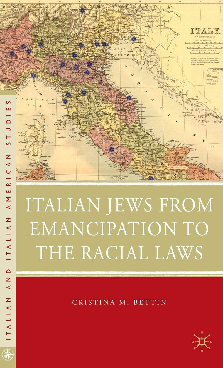 Italian Jews from Emancipation to the Racial Laws (Italian and Italian American Studies)