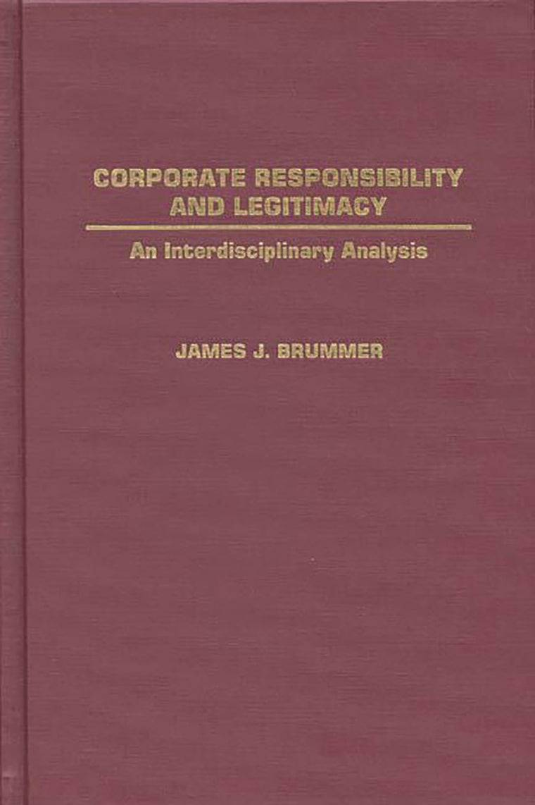 Corporate Responsibility and Legitimacy: An Interdisciplinary Analysis (Contributions in Philosophy)