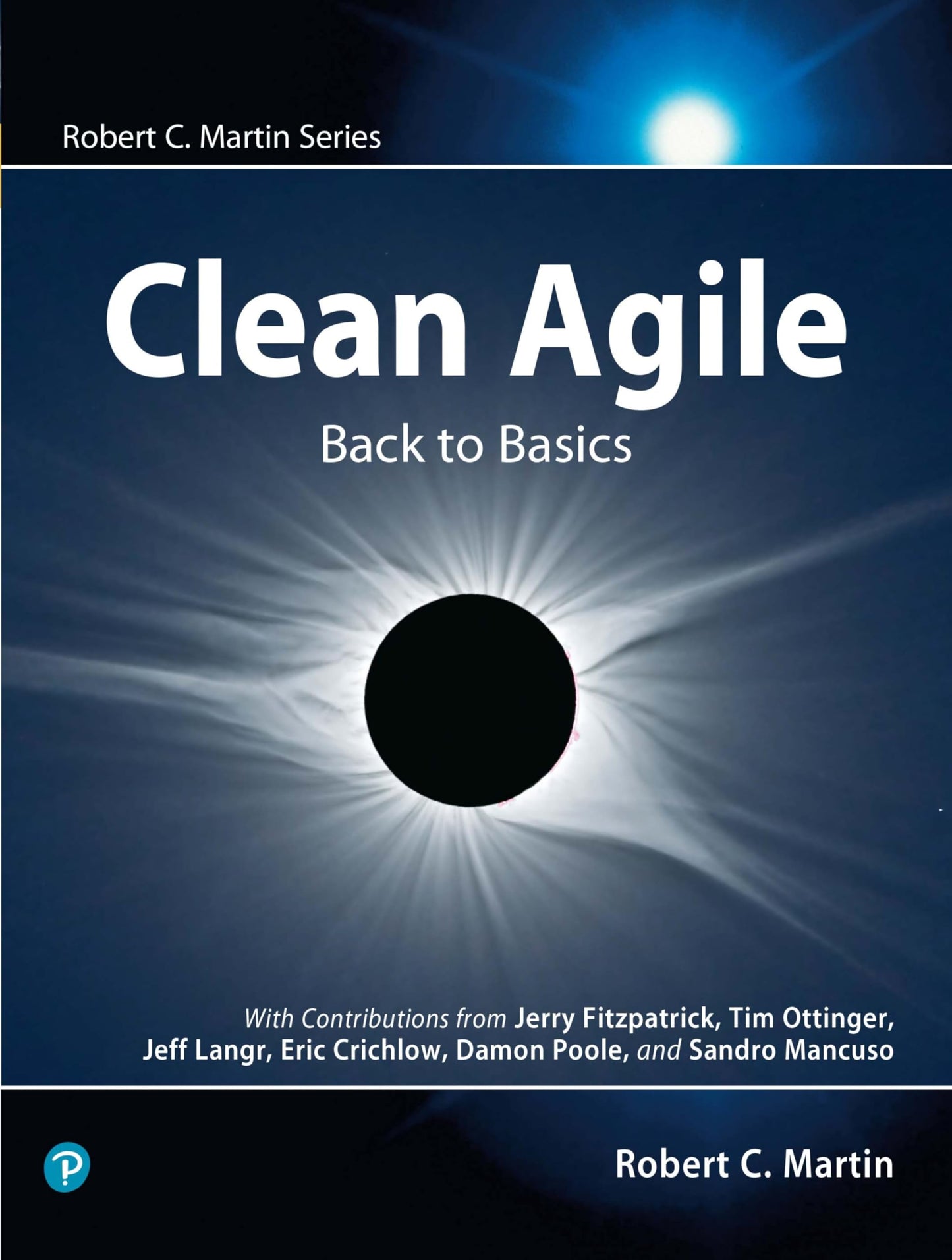 Clean Agile: Back to Basics (Robert C. Martin Series)