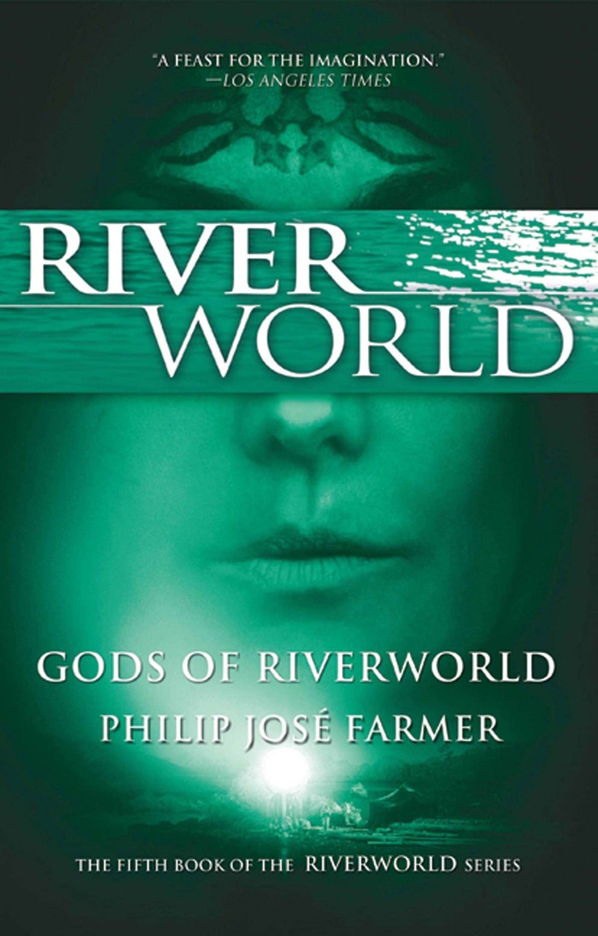 Gods of Riverworld: The Fifth Book of the Riverworld Series (Riverworld, 4)