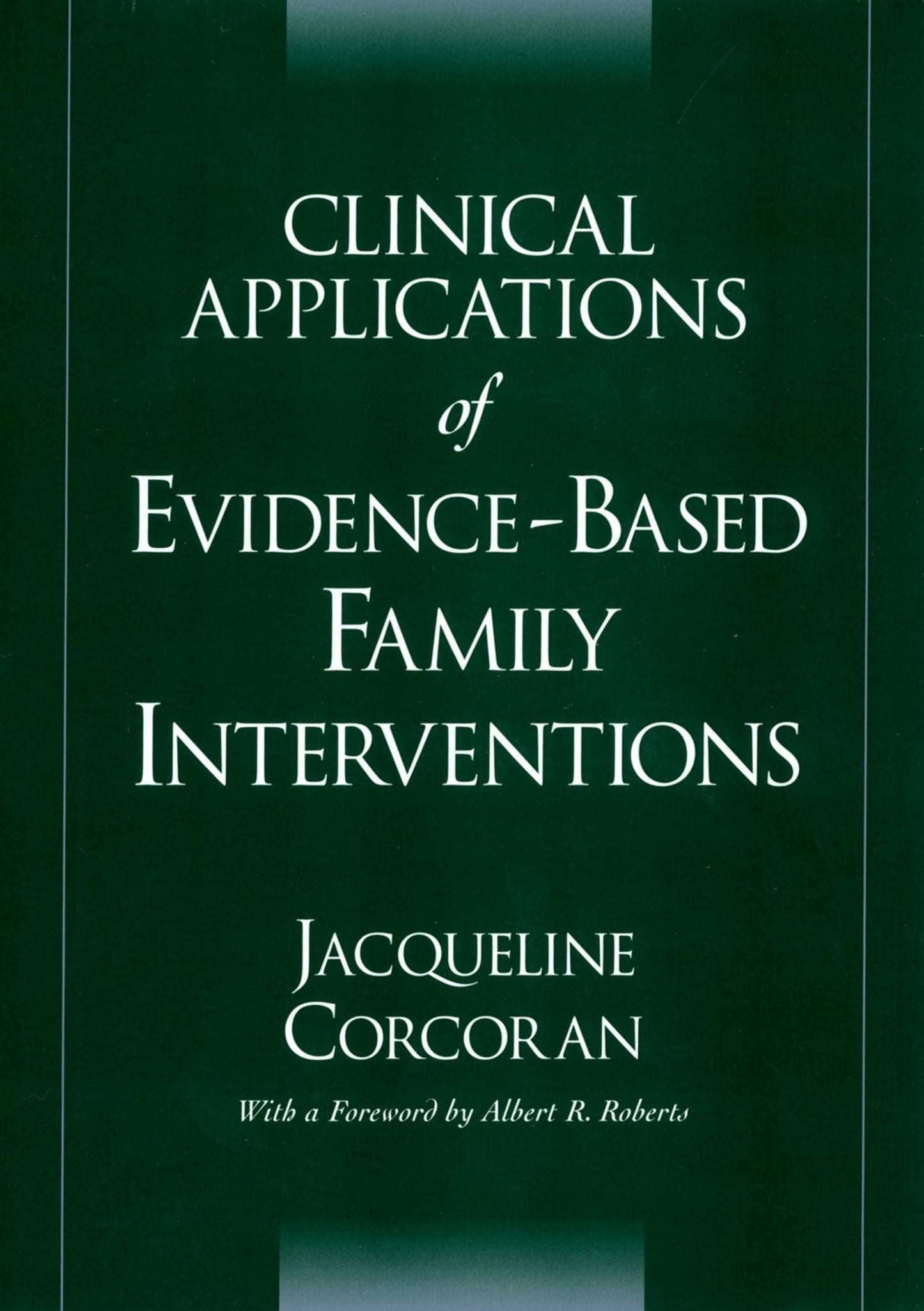 Clinical Applications of Evidence-Based Family Interventions