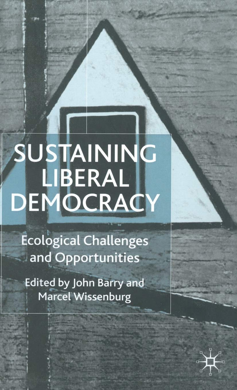 Sustaining Liberal Democracy: Ecological Challenges and Opportunities