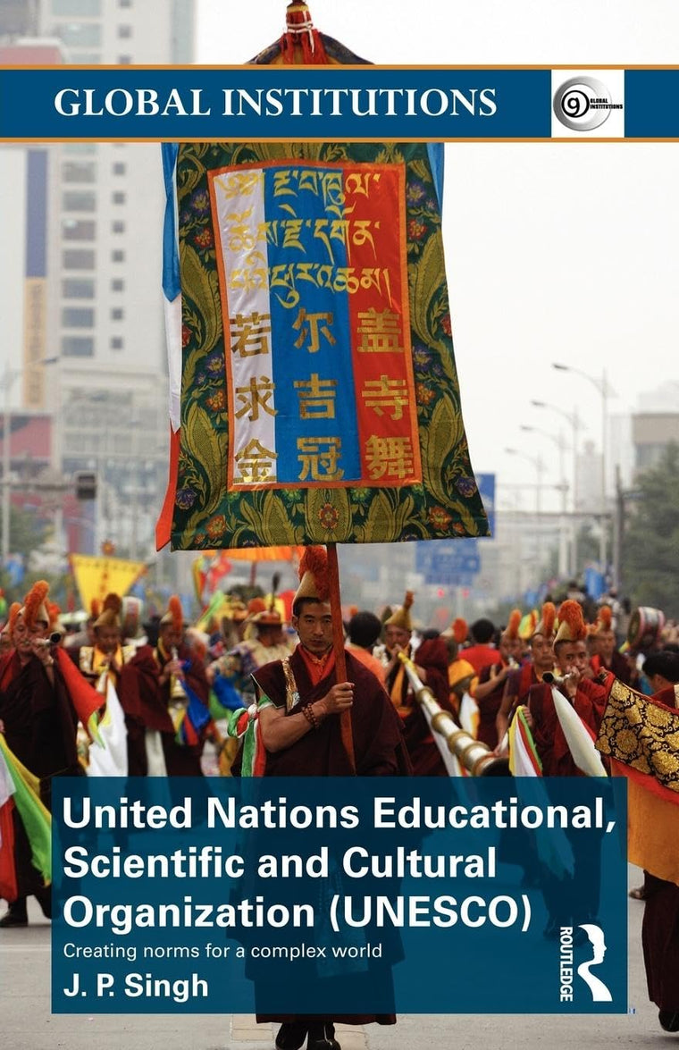 United Nations Educational, Scientific, and Cultural Organization (UNESCO) (Global Institutions)
