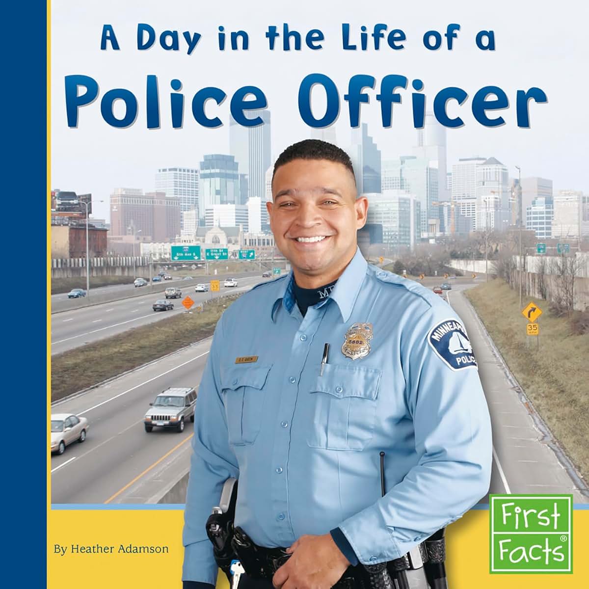 A Day in the Life of a Police Officer (Community Helpers at Work) (First Facts: Community Helpers at Work)
