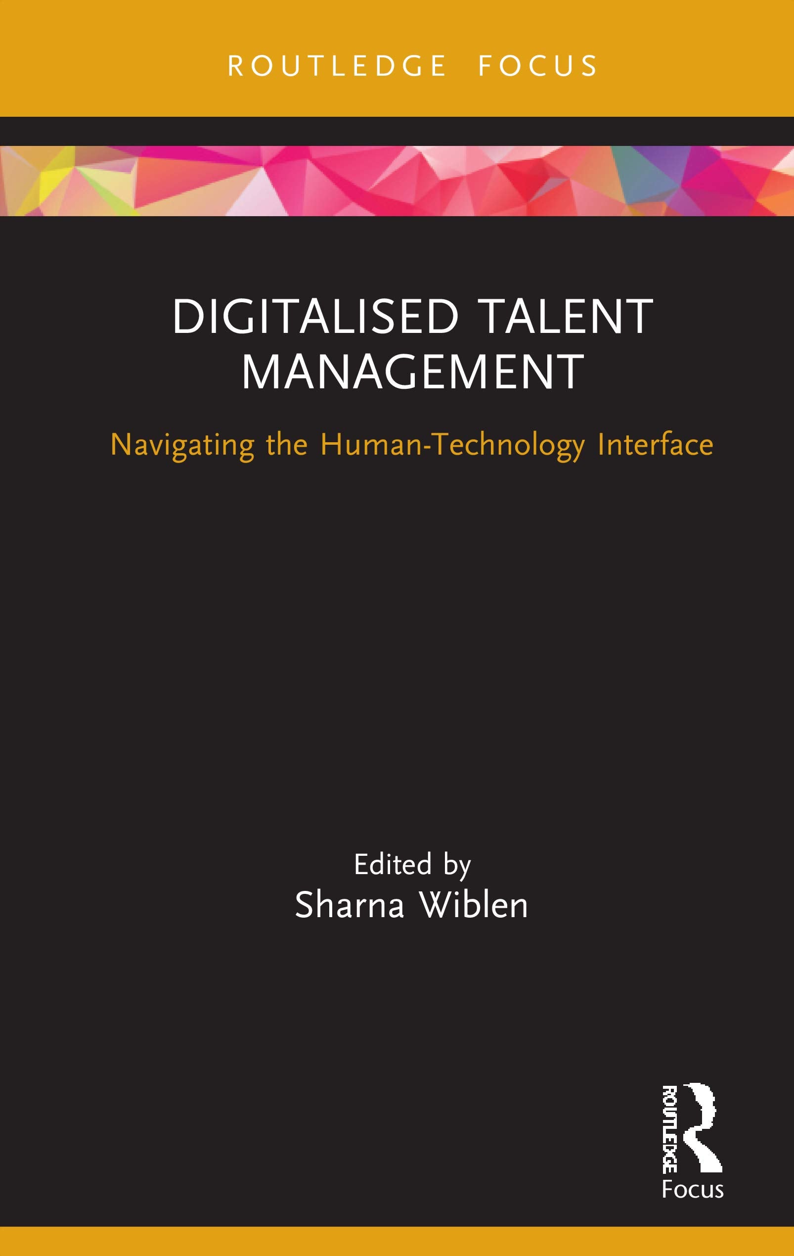 Digitalised Talent Management (Routledge Focus on Business and Management)