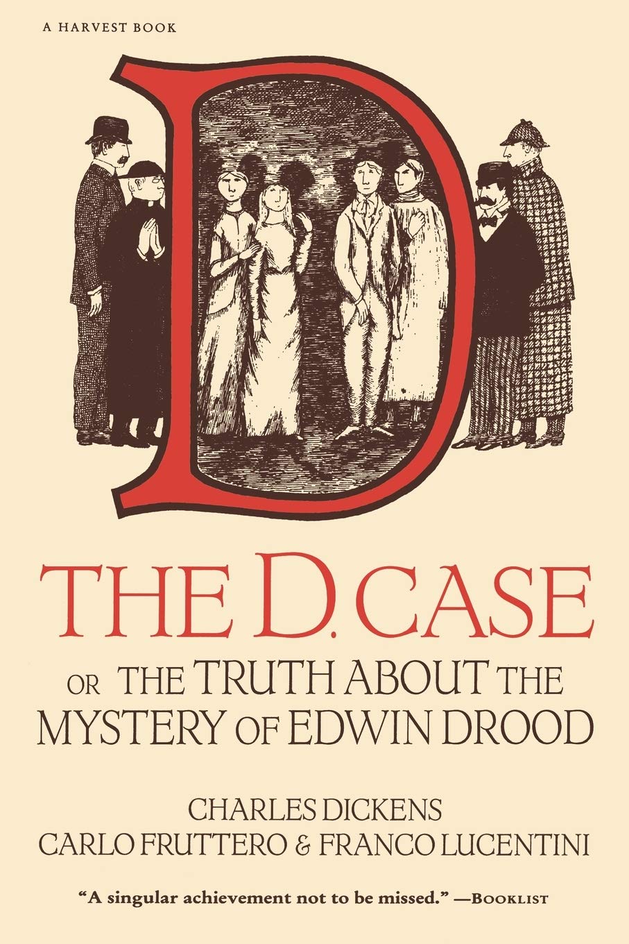 The D. Case: Or The Truth About The Mystery Of Edwin Drood