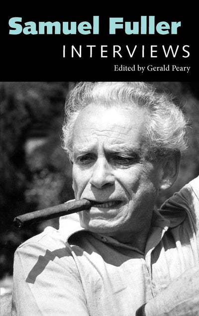 Samuel Fuller: Interviews (Conversations with Filmmakers Series)