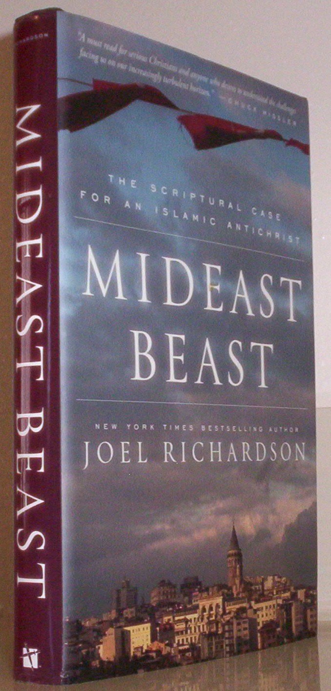 Mideast Beast: The Scriptural Case for an Islamic Antichrist