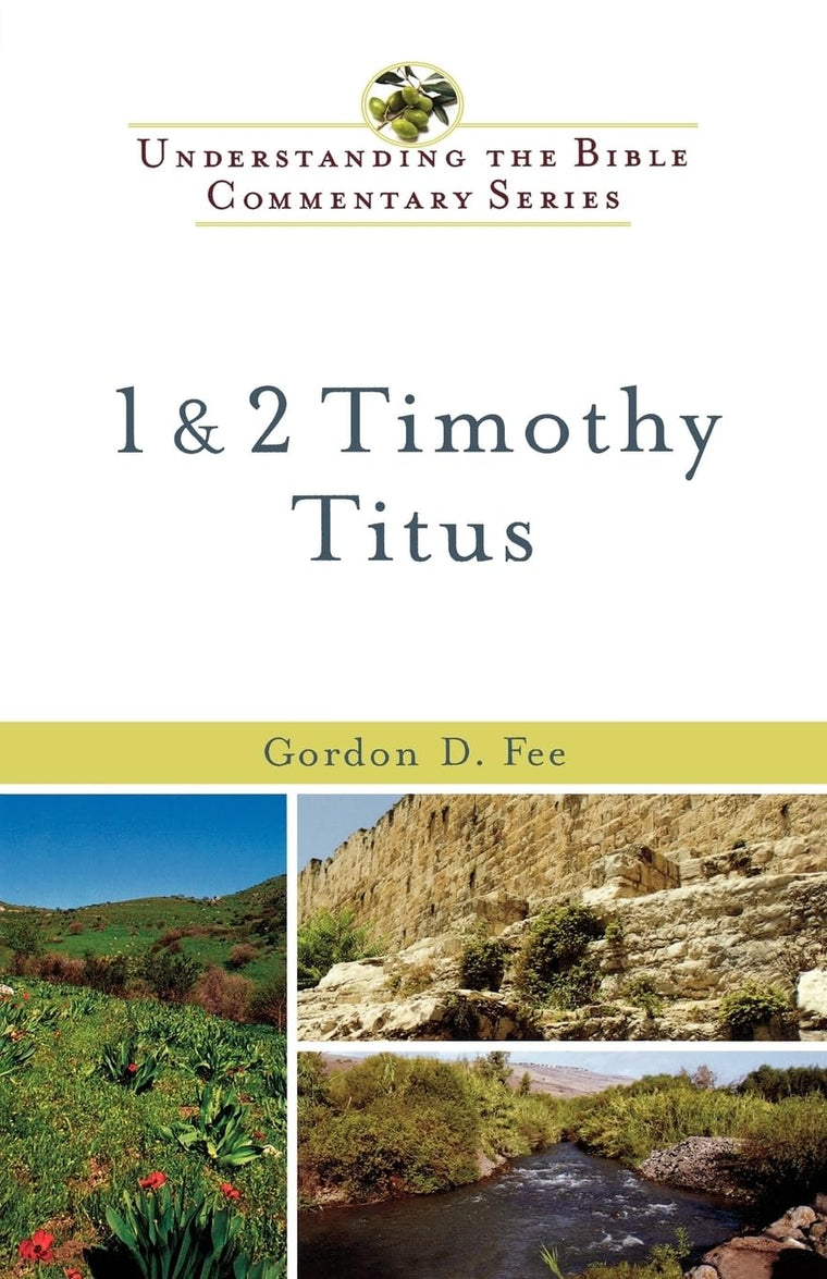 1 & 2 Timothy, Titus (Understanding the Bible Commentary Series)