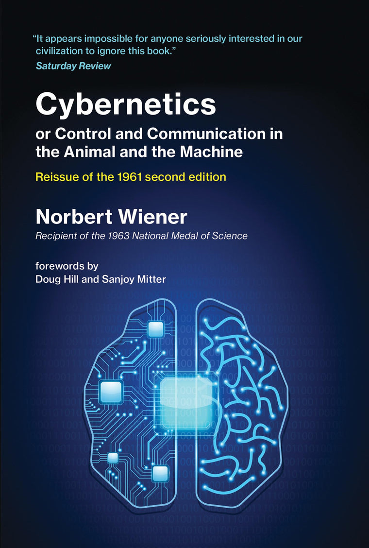 Cybernetics or Control and Communication in the Animal and the Machine, Reissue of the 1961 second edition (Mit Press)