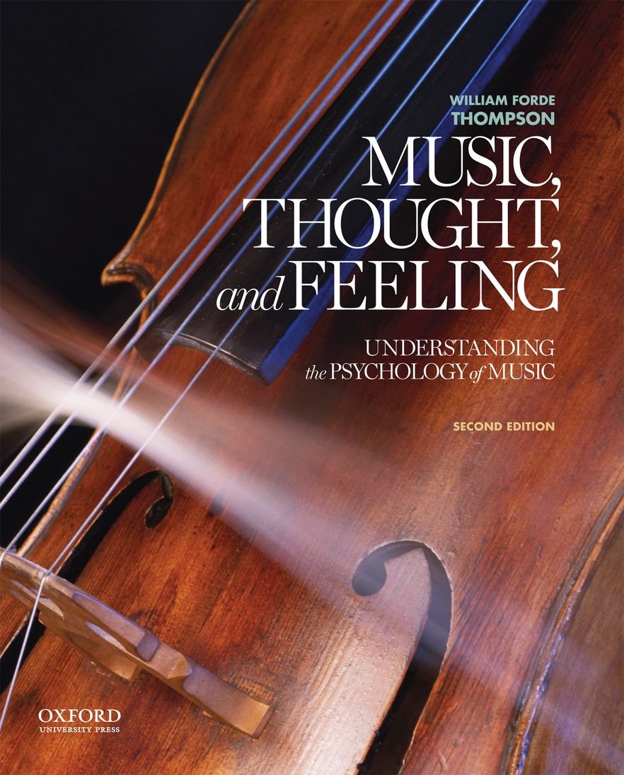 Music, Thought, and Feeling: Understanding the Psychology of