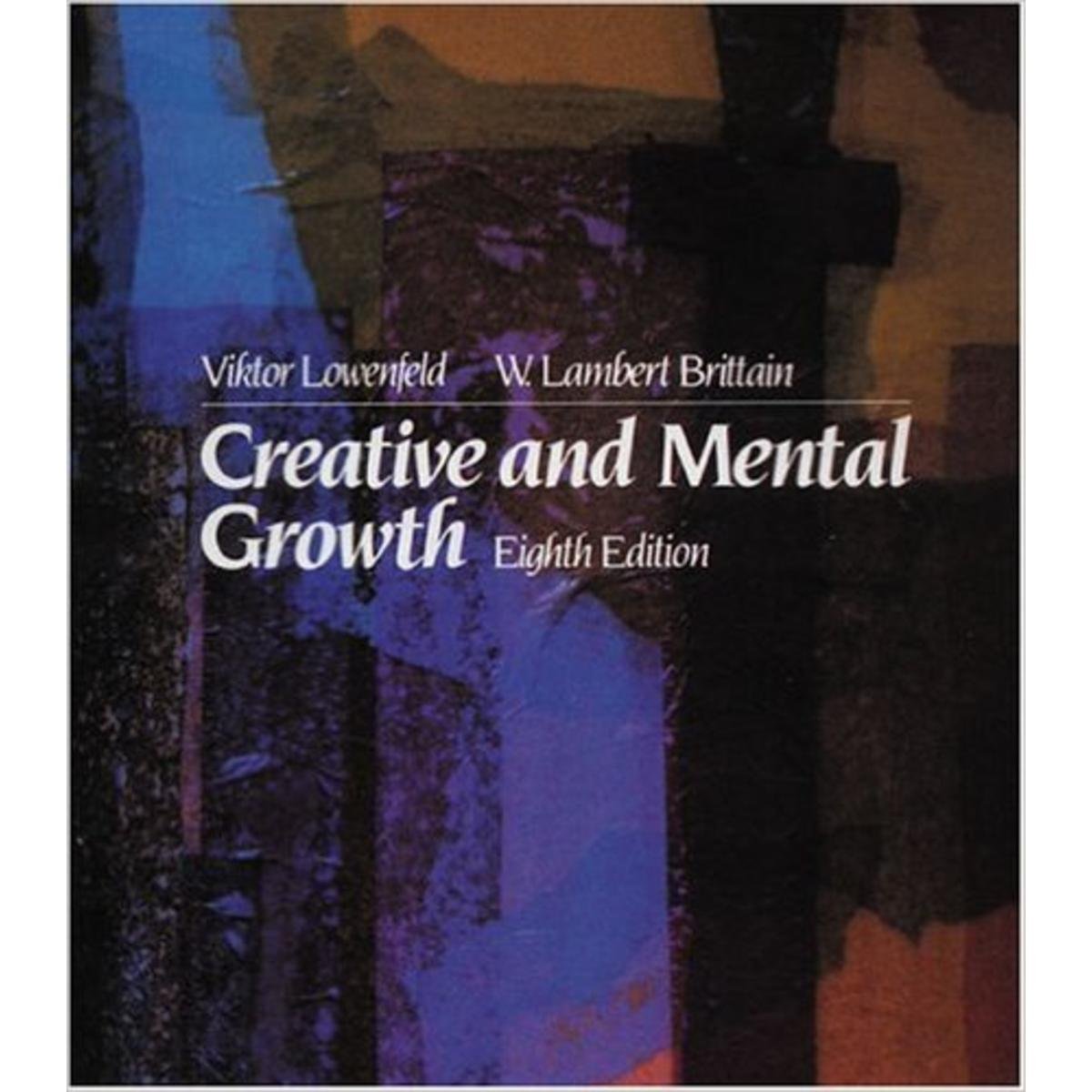 Creative and Mental Growth by Lowenfeld, Viktor
