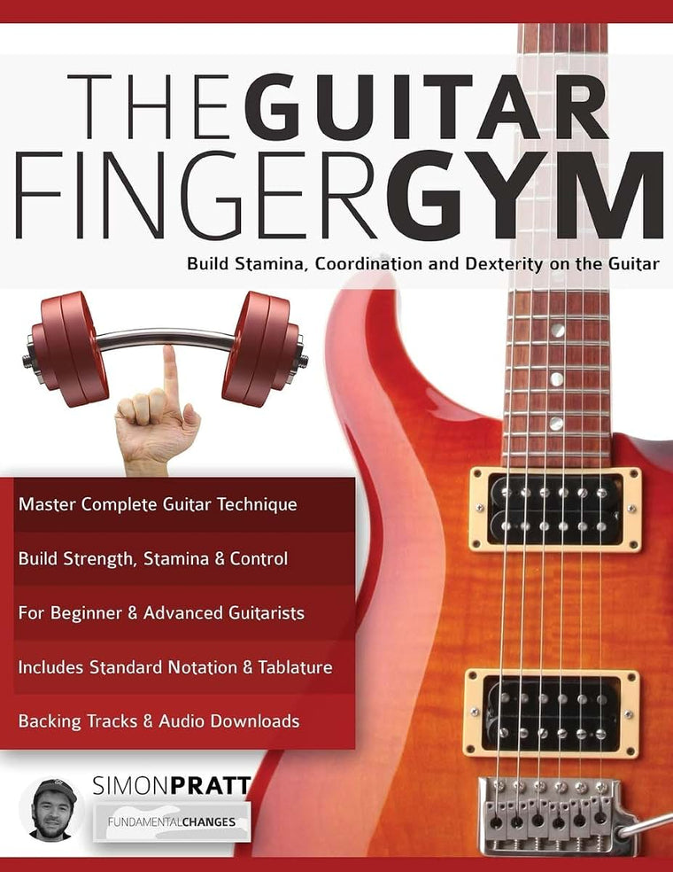 The Guitar Finger Gym: Build stamina, coordination and dexterity on the guitar (Learn Rock Guitar Technique)