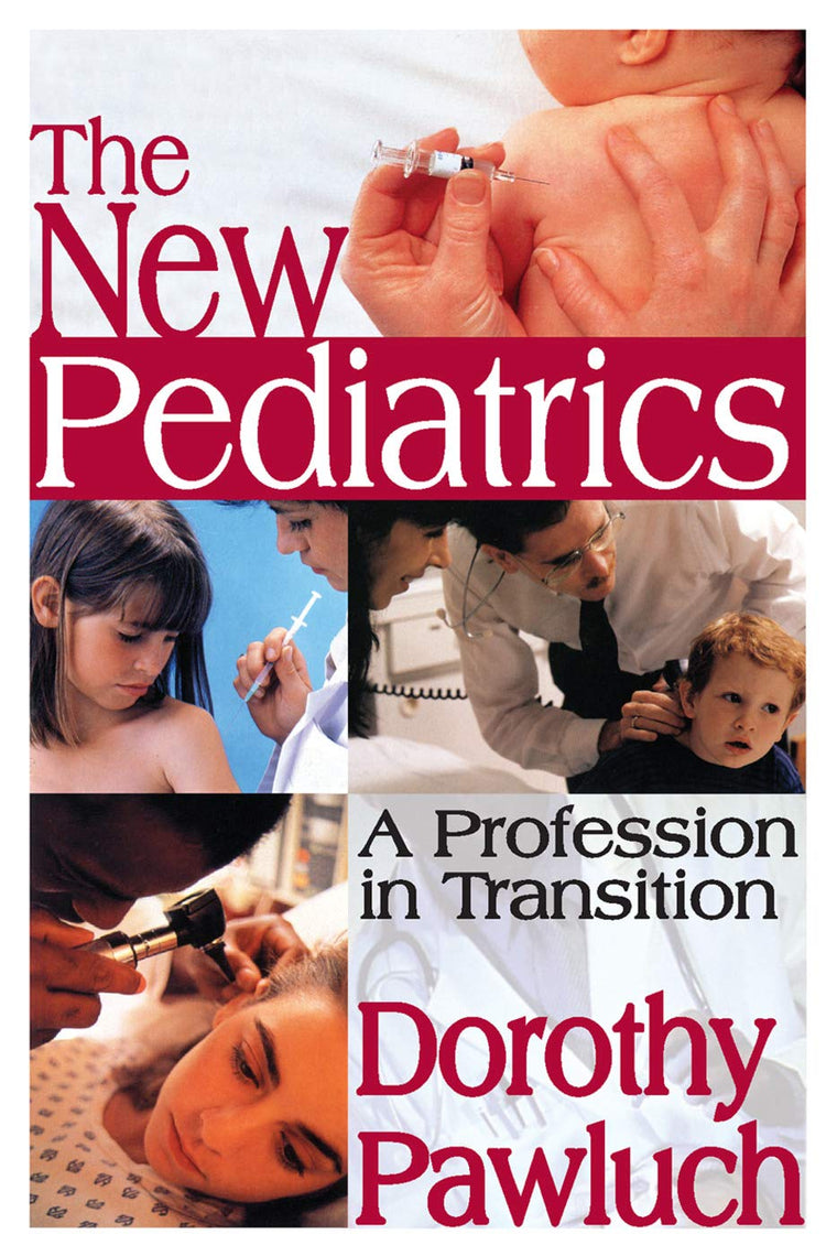The New Pediatrics: A Profession in Transition (Social Problems & Social Issues)