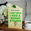 I Just Wish I Had a Bigger Kitchen: And Other Lies I Think Will Make Me Happy (Small Habits and Mindset Shifts to Find Contentment and Joy in Life)