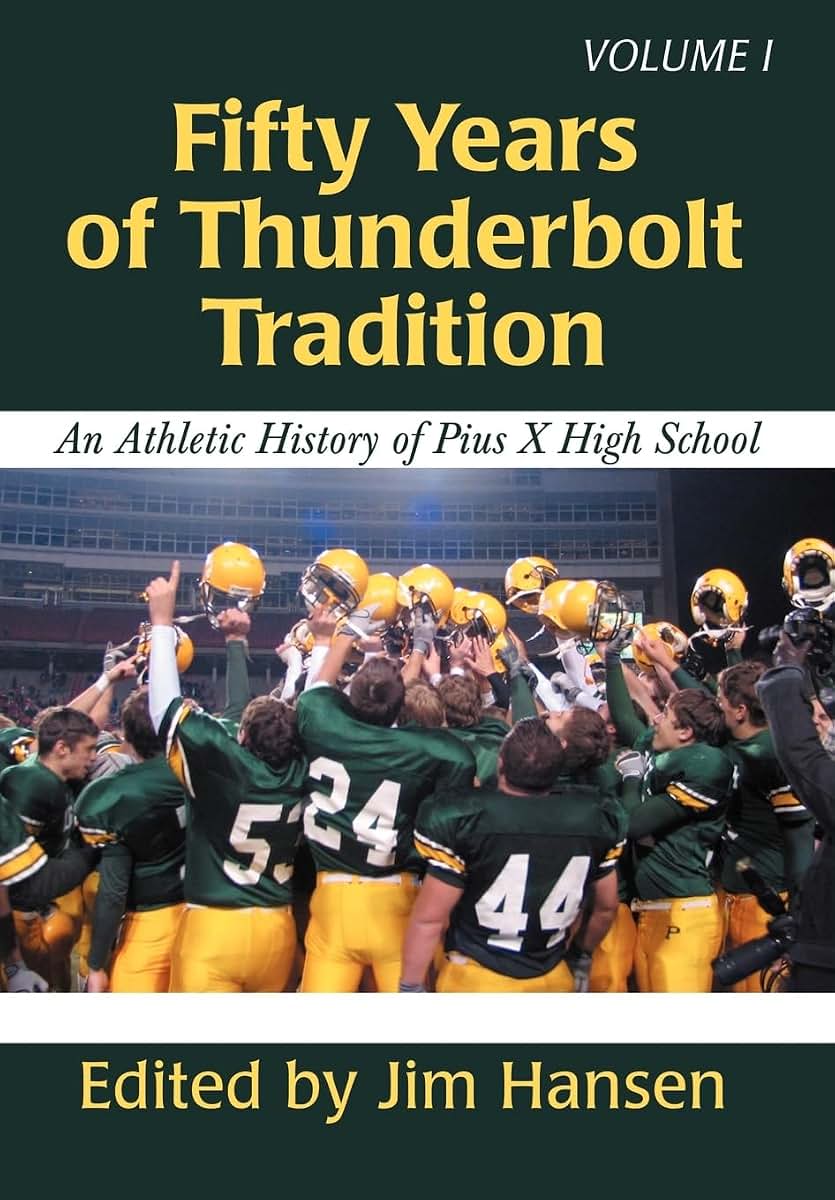 Fifty Years of Thunderbolt Tradition: An Athletic History of Pius X High School