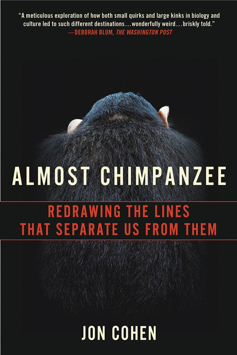 Almost Chimpanzee: Redrawing the Lines That Separate Us from Them