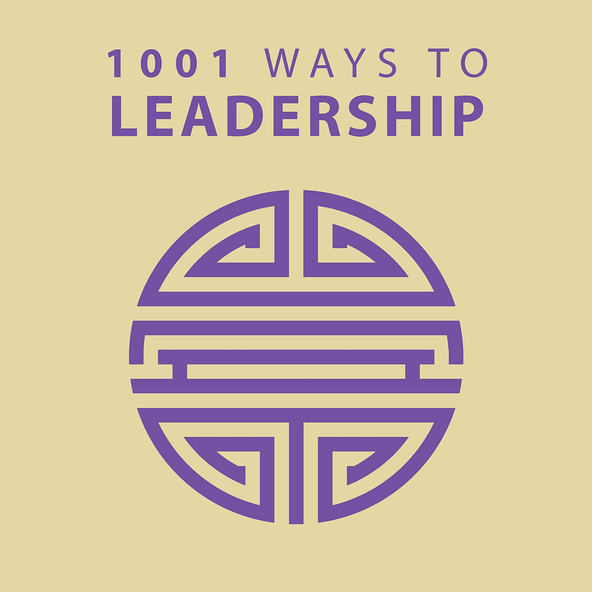 1001 Ways to Leadership (1001 Ways Series)