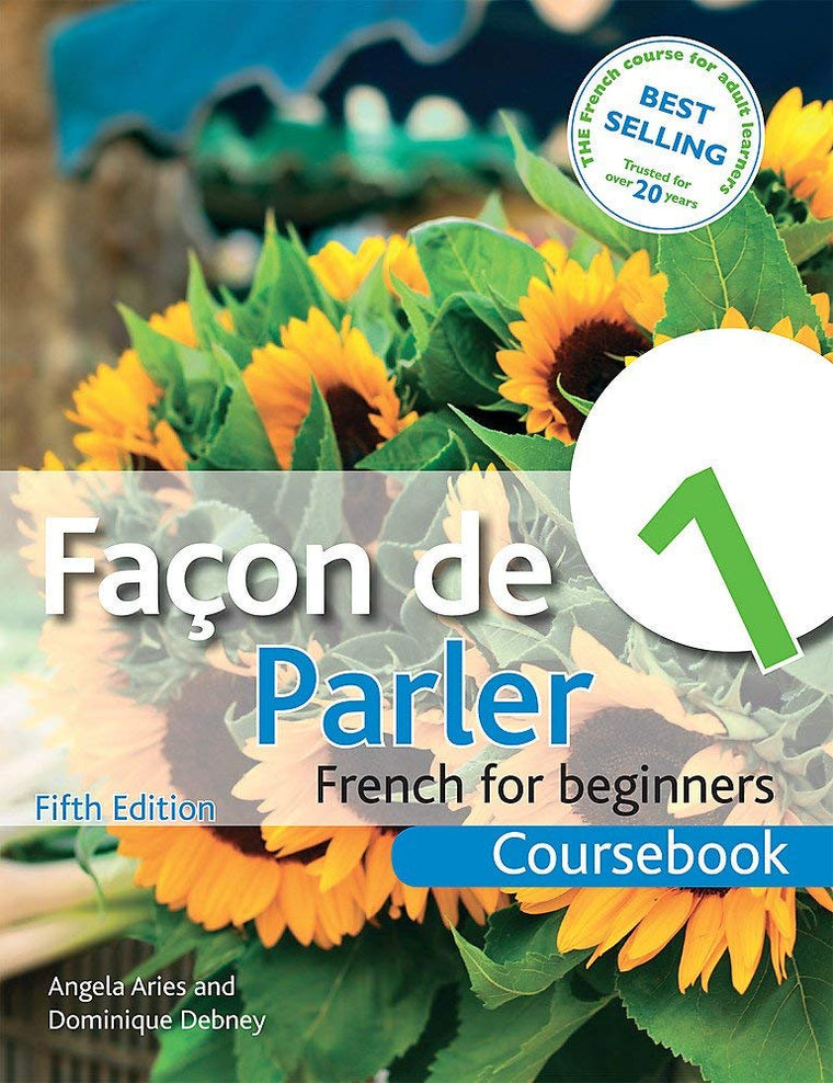 Facon de Parler 1 French for Beginners: Coursebook 5ED