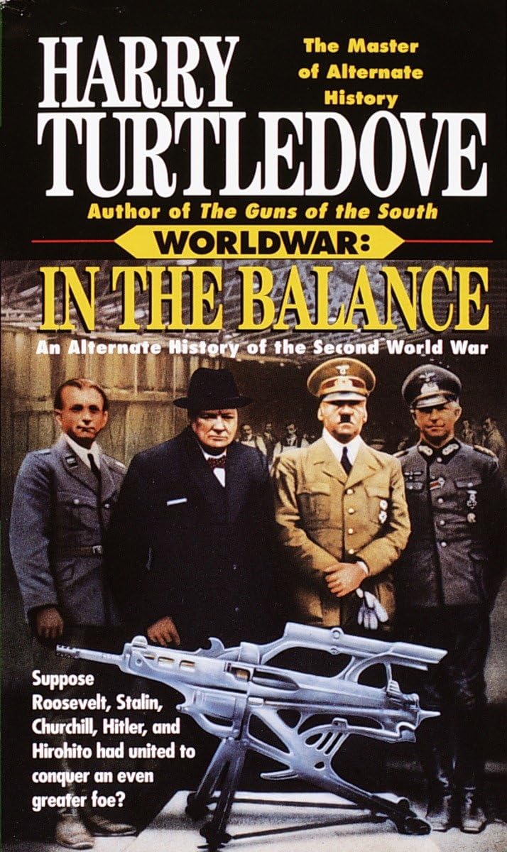 In the Balance: An Alternate History of the Second World War