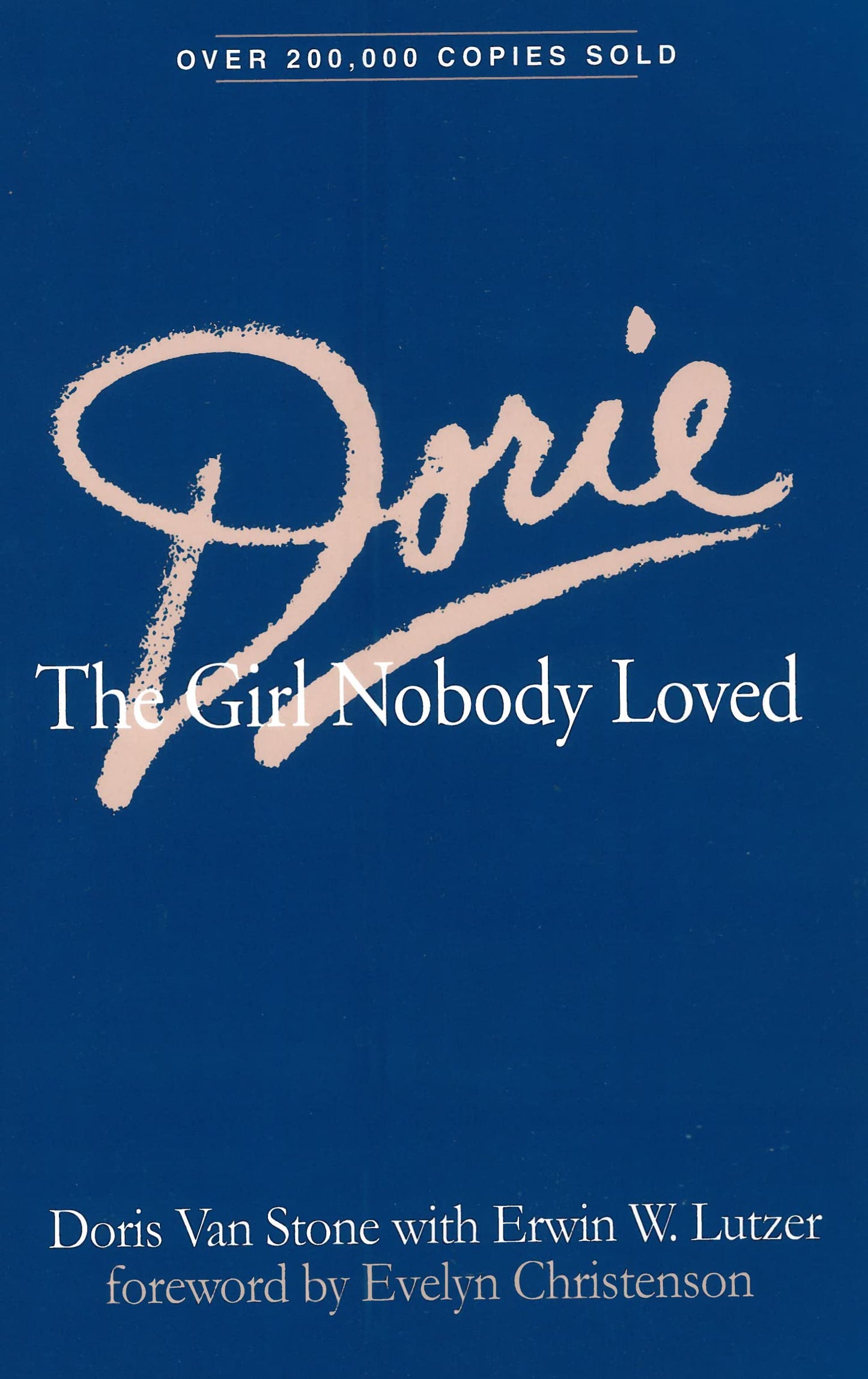 Dorie: The Girl Nobody Loved by Erwin W. Lutzer