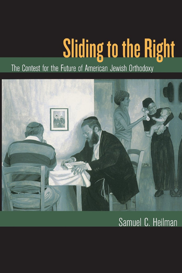 Sliding to the Right: The Contest for the Future of American Jewish Orthodoxy