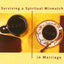 Surviving a Spiritual Mismatch in Marriage