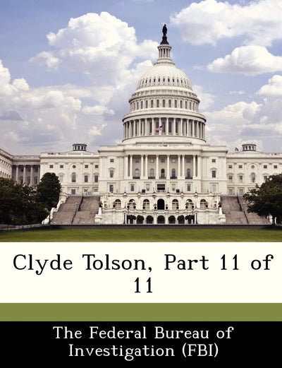 Clyde Tolson, Part 11 of 11