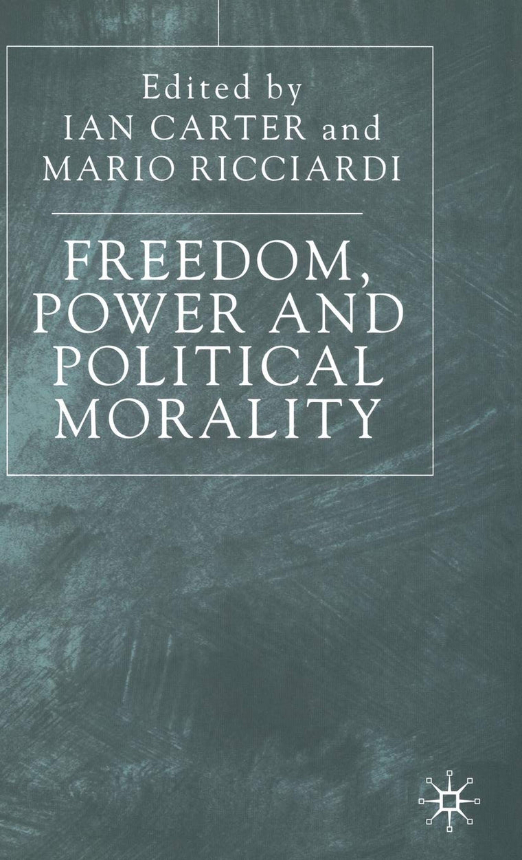 Freedom, Power and Political Morality: Essays for Felix Oppenheim