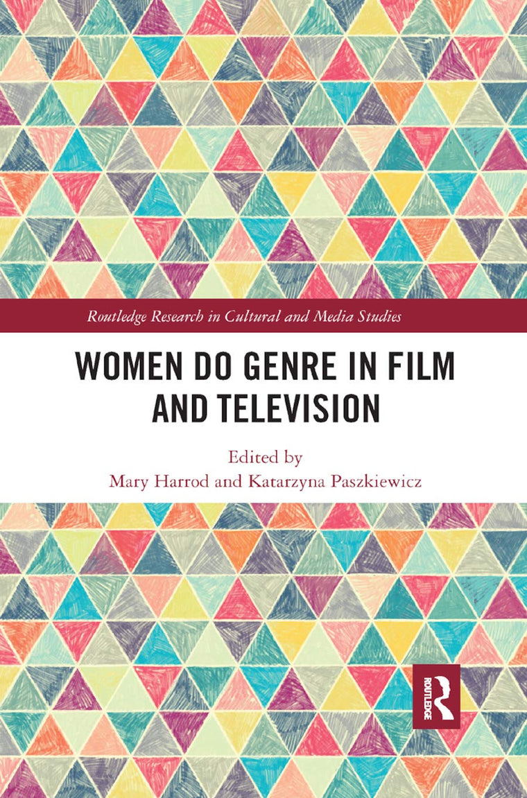 Women Do Genre in Film and Television (Routledge Research in Cultural and Media Studies)