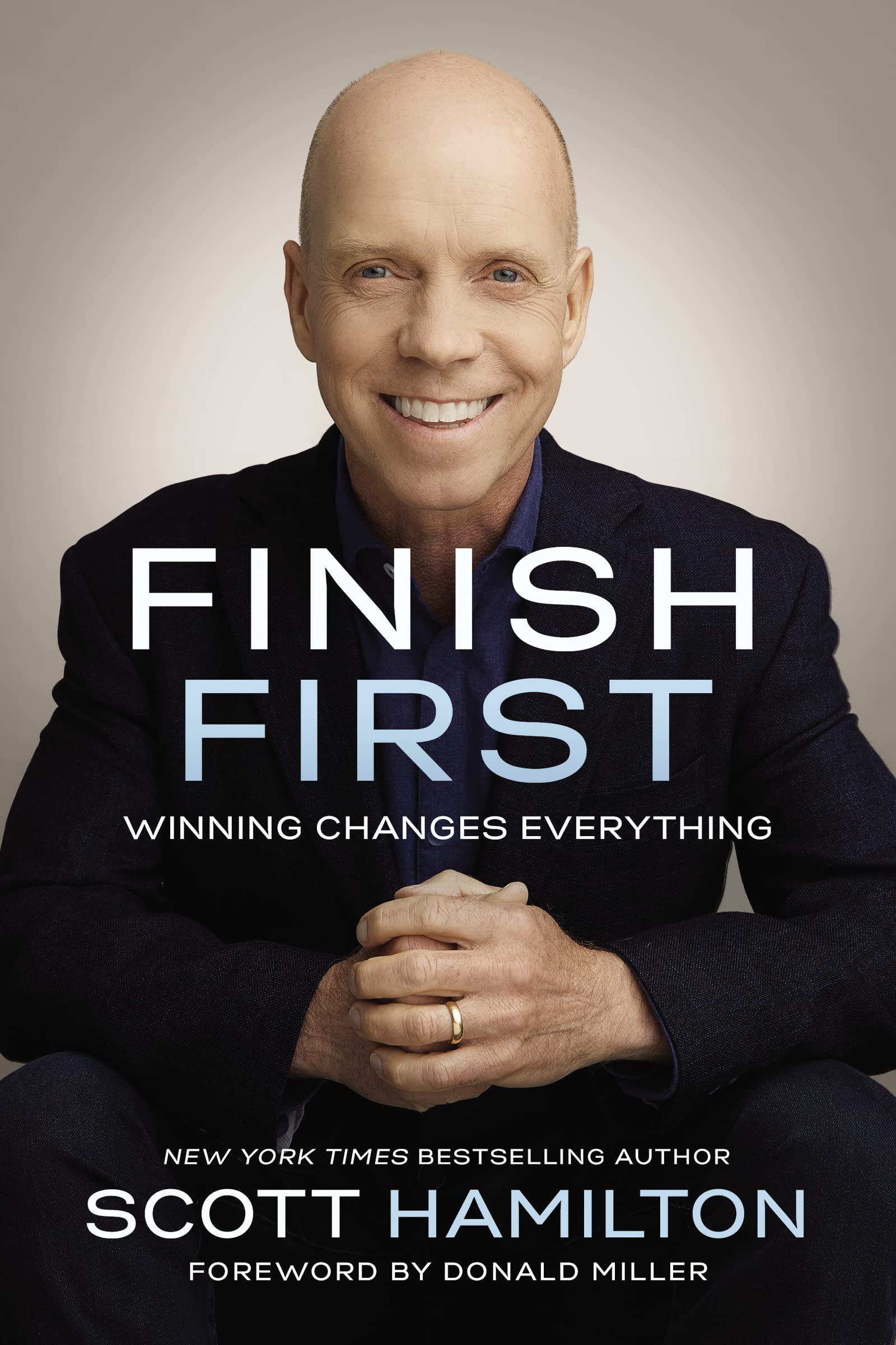 Finish First: Winning Changes Everything