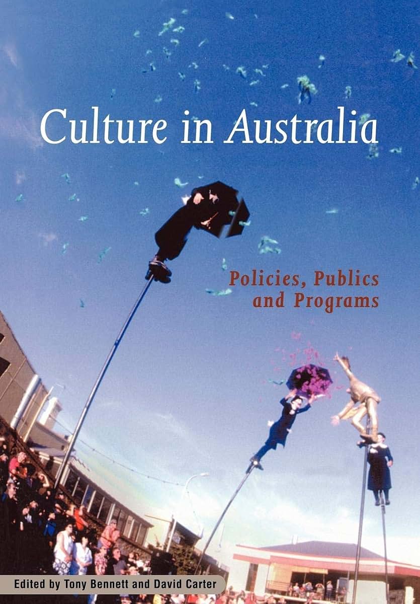 Culture in Australia: Policies, Publics and Programs (Reshaping Australian Institutions)