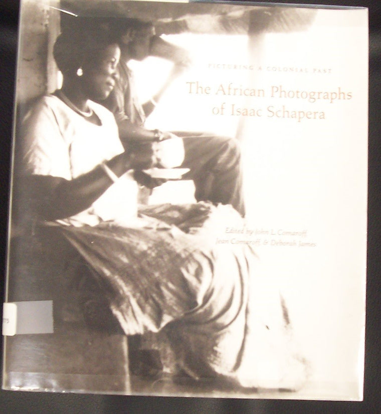 Picturing a Colonial Past: The African Photographs of Isaac Schapera