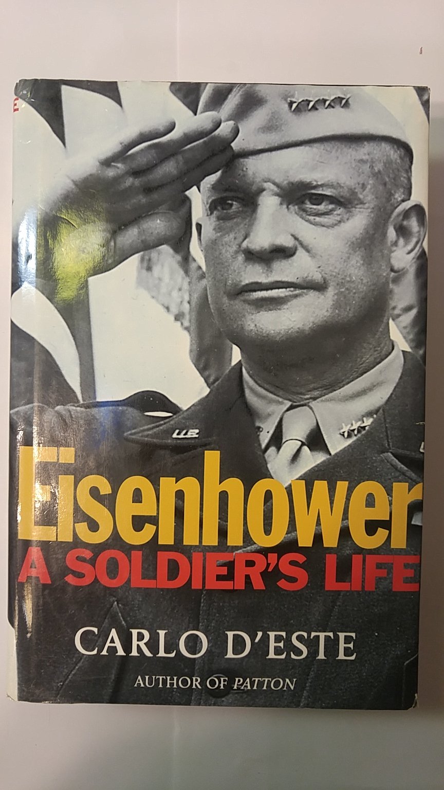 Eisenhower: A Soldiers Life