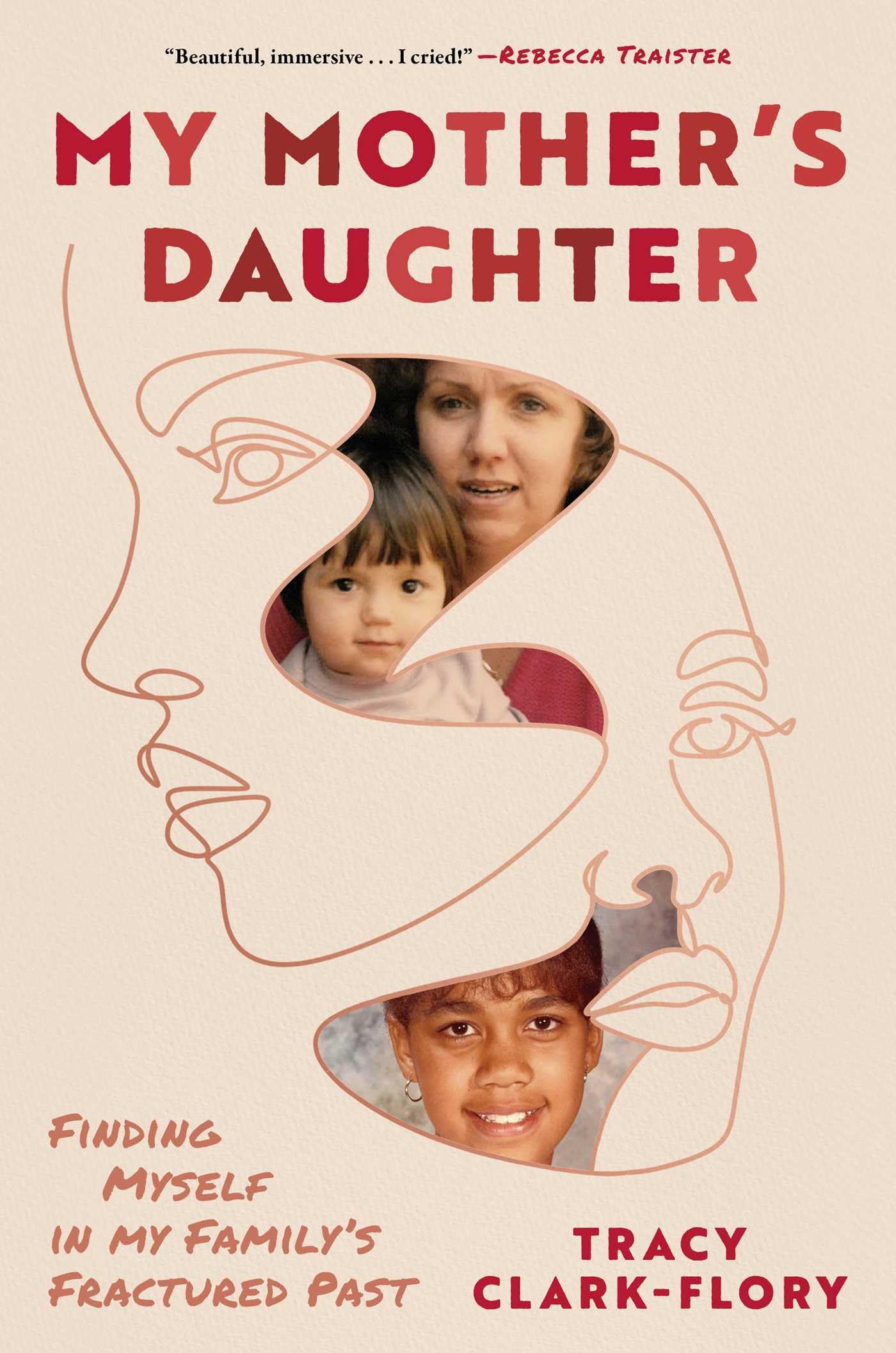 My Mother's Daughter: Finding Myself in My Family's Fractured Past