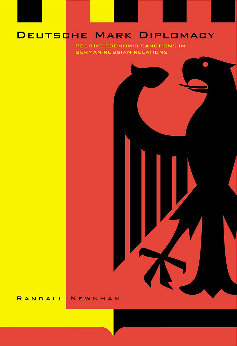 Deutsche Mark Diplomacy: Positive Economic Sanctions in German-Russian Relations