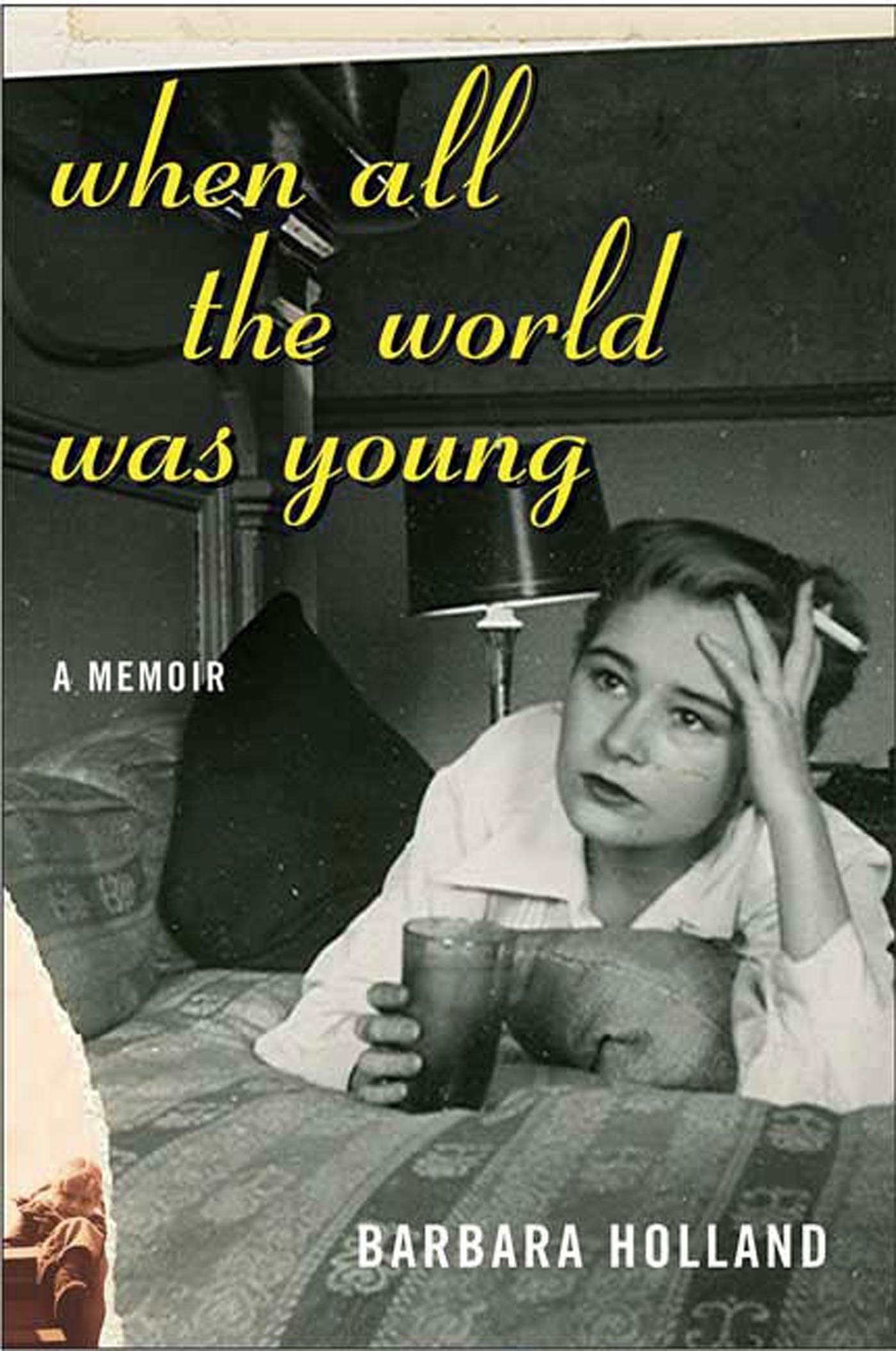 When All the World Was Young: A Memoir by Holland, Barbara