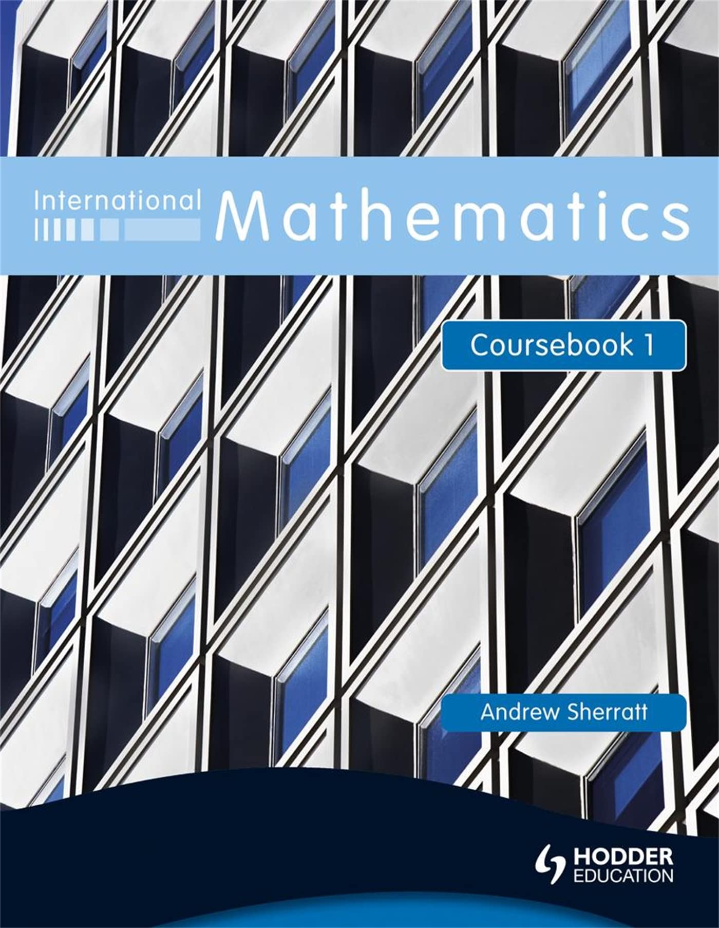 International Mathematics, Coursebook 1