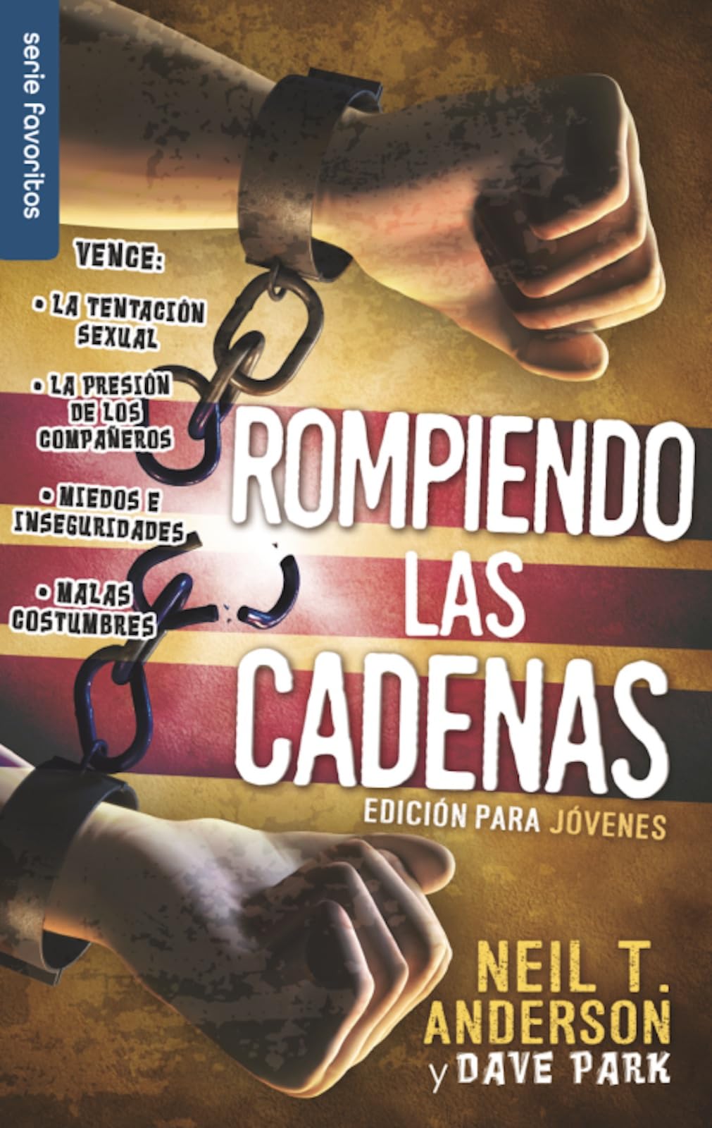 Rompiendo las cadenas, Edición para jóvenes - Serie Favoritos (Spanish Edition)