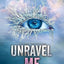 Unravel Me